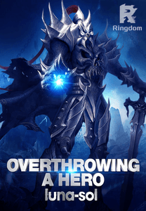 Overthrowing A Hero