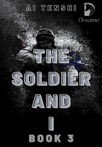Part 4: Init - The Soldier And I BOOK 3 (BL) - Dreame