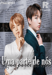 Uma Parte de nós - Pjm+Jjk = jikook - MPREG