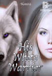 His White Warrior (Book #1)