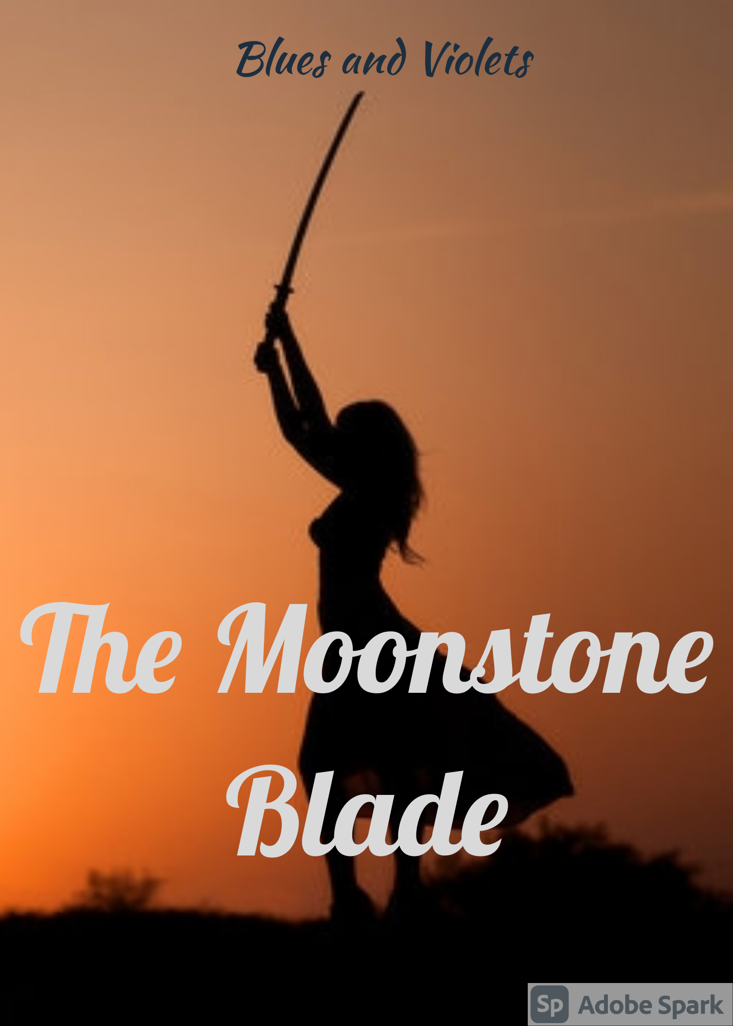 The Moonstone Blade : Revenge of the Abused Princess
