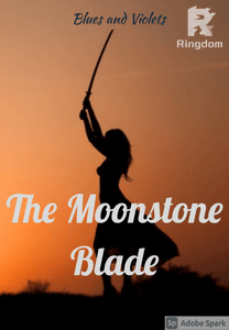 The Moonstone Blade : Revenge of the Abused Princess