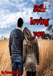 STILL LOVING YOU