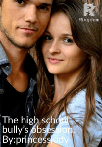 The high school bully’s obsession. [completed]