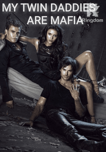 MY TWIN DADDIES ARE MAFIA