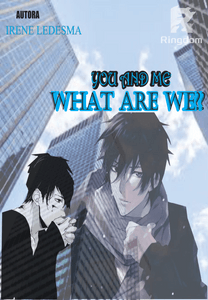 You and me, what are we?