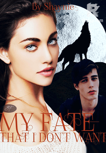 My Fate That I Don't Want