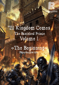 Til Kingdom Comes - The Banished Prince Vol 1: The Beginning