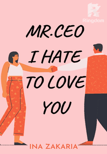 MR. CEO, I HATE TO LOVE YOU