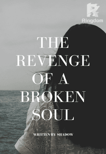 The Revenge of a Broken Soul