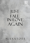 Just fall in love again
