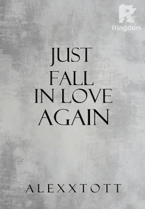 Just fall in love again