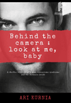 Behind The Camera : Look at me, Baby