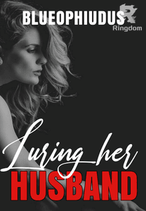 Luring Her Husband