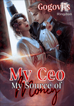 My CEO, My Source of Money!