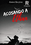 Acosando a Ethan