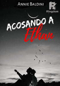 Acosando a Ethan