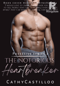 POSSESSIVE SERIES #2: THE NOTORIOUS HEARTBREAKER (BOOK 1)