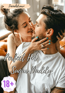 Perfect Hot Sugar Daddy By Lianaadrawi Online Books Dreame