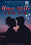 UMA NOITE COM ELA-LIVRO 1 SAGA DO AMOR