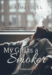My Girl Is A Smoker (TAGALOG)