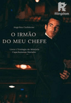 O IRMÃO DO MEU CHEFE LIVRO 1 TRIOLOGIA DO MISTÉRIO