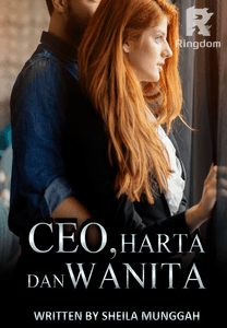 CEO, Harta dan Wanita