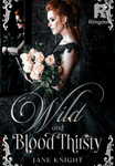 Wild and Blood Thirsty