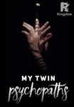 My Twin Psycopaths 