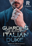 Guarding the Ruthless Italian Duke (ENGLISH)
