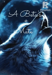A Beta's + Mate