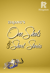 ZiaJang's One Shots & Short Stories