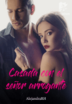 Casada con el señor arrogante
