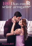 100 Días con el señor arrogante