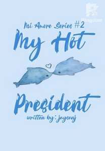 Mi Amore Series#2: My Hot President