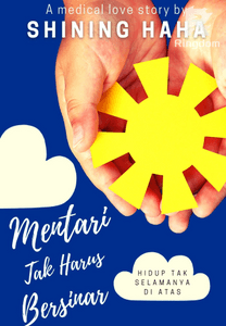 Mentari Tak Harus Bersinar (Dokter-Dokter)