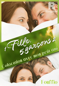 1 Fille, 5 garçons 2 : Colocation avec mon petit ami