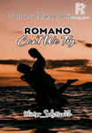 The Fortress Island Series 2: Romano, Can't We Try
