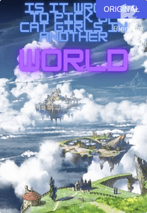 Is It Wrong To Pick Up Cat Girls In Another World