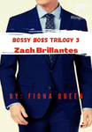 Bossy Boss Trilogy 3: Zach Brillantes