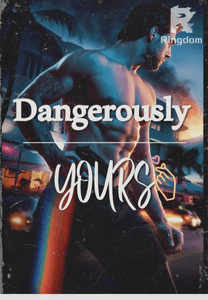 Dangerously yours