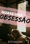 Quase Uma Obsessão