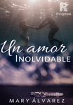 UN AMOR INOLVIDABLE 
