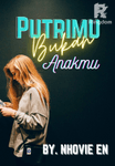 PUTRIMU BUKAN ANAKMU