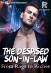 The Despised Son-in-law: From Rags to Riches