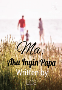 Ma, Aku Ingin Papa