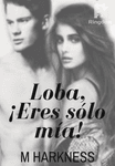 Loba, eres sólo mía