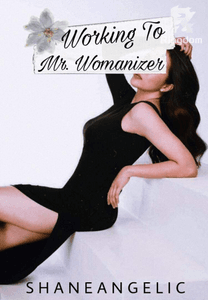 Working To Mr. Womanizer