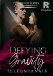 PHOENIX SERIES 3: Defying Gravity