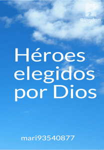 Héroes elegidos por Dios
